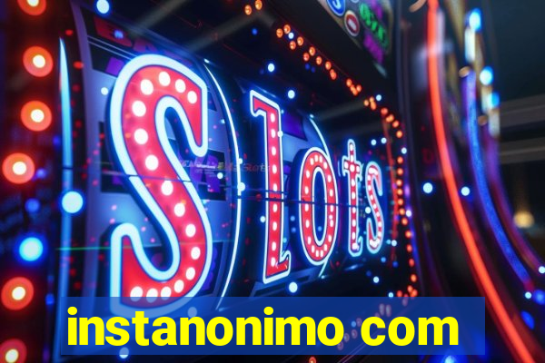 instanonimo com